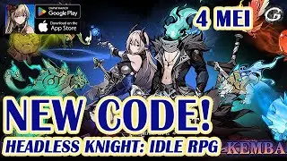 NEW CODE HEADLESS KNIGHT IDLE RPG GIFTCODE & HOW TO REDEEM CODE - RPG GAME4 MEI (ANDROID/IOS)