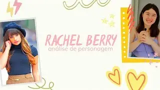 RACHEL BERRY | Análise de personagem