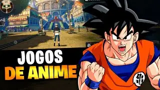 OS 15 MELHORES JOGOS de ANIMES para Celular Android 2023