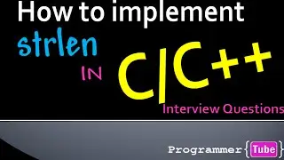 Interview Questions: How to implement strlen function in C/C++