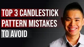 Candlestick Patterns: Top 3 Beginners Mistakes To Avoid