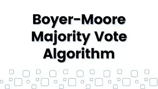 Boyer-Moore Majority Vote Algorithm - Constant Space Vote Counting