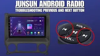 Junsun Android 8+256GB: Troubleshooting Previous and Next Button Issues!