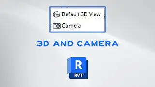 3D View and Camera in Revit