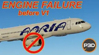 REJECTED TAKE-OFF | Engine failure before V1 | Flight Sim Labs A320 | P3Dv5