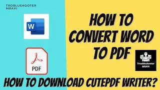 How to convert word to pdf |  how to download cutepdf writer | Troblushooter MRAVI