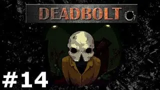 DeadBolt - Let's Reap #14 | Are you mad?