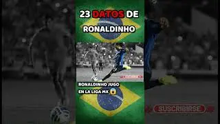 ✅ #18 | Datos que NO SABÍAS sobre Ronaldinho Gaucho ⚽🏆