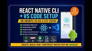 React Native CLI + VS Code Setup on Ubuntu 24.04.4 LTS (2026)