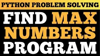 Python Tutorial: Find Maximum Between Two Numbers | Problem Solving In Python