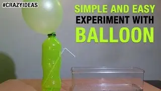 Simple and Easy Science Experiment With Balloon | DIY | Science Projects | Crazy Ideas