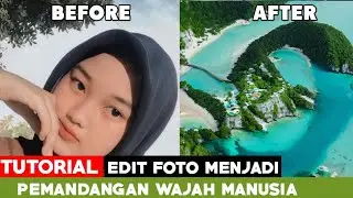 Tutor Edit foto | Menjadi Pemandangan Seperti Wajah Manusia❓❓