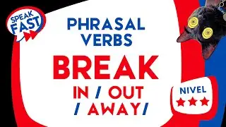 Todos los Phrasal verbs con BREAK, para aprenderlos fácilmente!