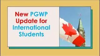 Canada New PGWP Changes For International Students | Canada New Update | Canada Student Visa