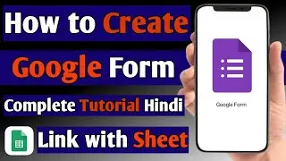 Google Form Kaise Banaye (2024) | How to Create Google Form in Hindi | Step-by-Step Tutorial