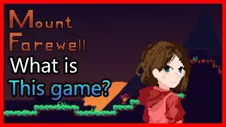 Mount Farewell, What Is This Game? - indie devlog #0
