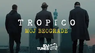TROPICO BAND - MOJ BEOGRADE (OFFICIAL VIDEO)