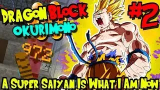 A SUPER SAIYAN IS WHAT I AM NOW! | Dragon Block Okurimono (Minecraft Server) - Episode 2