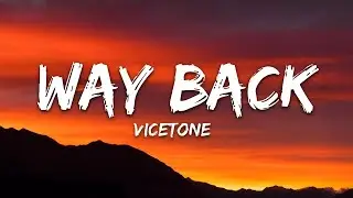Vicetone feat. Cozi Zuehlsdorff - Way Back (With Lyrics)