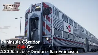 Train Sim World 2020 - 233 San Jose Diridon - San Francisco - Peninsula Corridor - Gallery Cab Car