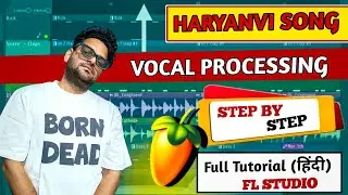 Haryanvi Vocal Processing in FL Studio | Complete Mixing & Effects Tutorial