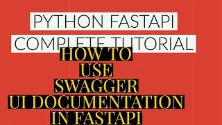 Fastapi Python Complete Tutorial|How To Use Swagger Ui Documentation In Fastapi |Tutorial:5
