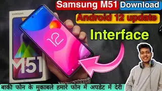samsung m51 : android 12 new software update | interface of samsung m51 after one 4.1 update