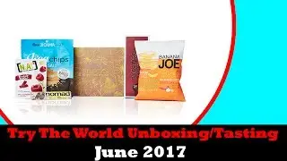 Try The World Snack Box Unboxing/Tasting/Review June 2017