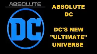Absolute DC - DC Comics & Scott Snyder's New "Ultimate" Universe