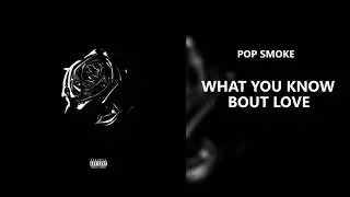 Pop Smoke - What You Know Bout Love (432Hz)