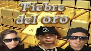 La Fiebre del Oro (cancion educativa)
