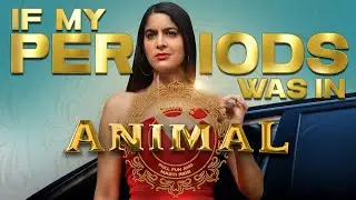 If My Periods was in Animal Trailer 😂 | Animal Trailer Spoof | Ranbir Kapoor | Anisha Dixit