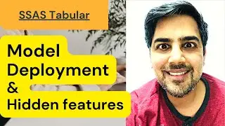 SSAS Tabular model deployment And Hide column, Sort Column features - 06