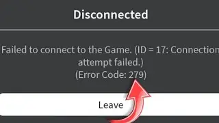 FIX Roblox Failed to connect to the Game. (ID = 17:Connection attempt failed.) (Error Code: 279)