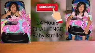 24 HOURS CHALLENGE in Baby Stroller Part 2