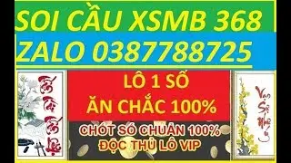 SOI CẦU XSMB 368 NGÀY 24/02/2020 ĂN BTL 75X3