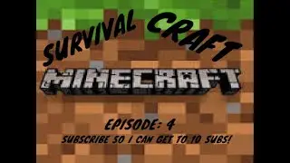 SurvivalCraft: Episode 4