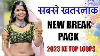 2023 के न्यू ब्रेक लूप्स पैक😍 - New Break Pack Free Download! Praveen Meena Pipliya Kala