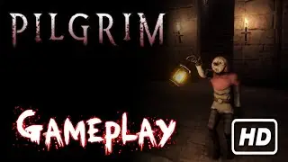 PILGRIM - Horror Gameplay Walkthrough HD [No Commentary]