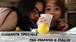GIORNATA SPECIALE MAMMA E FIGLIA