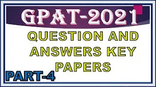 GPAT || QUESTION ANSWER KEY || GPAT PREPARATION STUDY  || GPAT EXAM- 2021|| PART 4