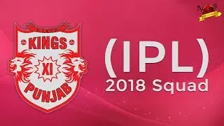 Vivo IPL 2018 | Kings XI Punjab Team Squad | Final Squad 2018 | Khel ka keeda