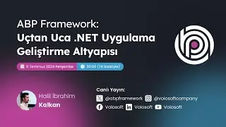 ABP FRAMEWORK: Uçtan Uca .NET Uygulama Geliştirme Altyapısı