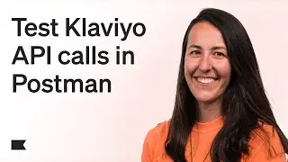 How to Set Up Klaviyo Postman Collection to Test API Calls