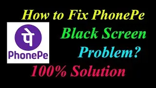 How to Fix PhonePe App  Black Screen Problem Solutions Android & Ios - Fix PhonePe  Black Screen