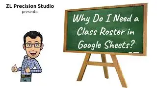 Why Do I Need a Class Roster in Google Sheets?