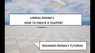 UNREAL ENGINE 5 SUPER EASY TELEPORT SYSTEM BEGINNER FRIENDLY TUTORIALS