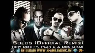 Tony Dize Ft. Plan B & Don Omar - Solos