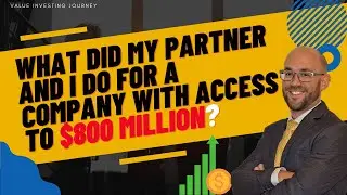 What Did My Partner And I Do For A Company With Access To $800 Million