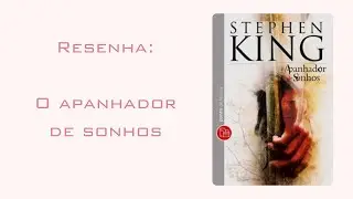 RESENHA DO LIVRO: APANHADOR DE SONHOS